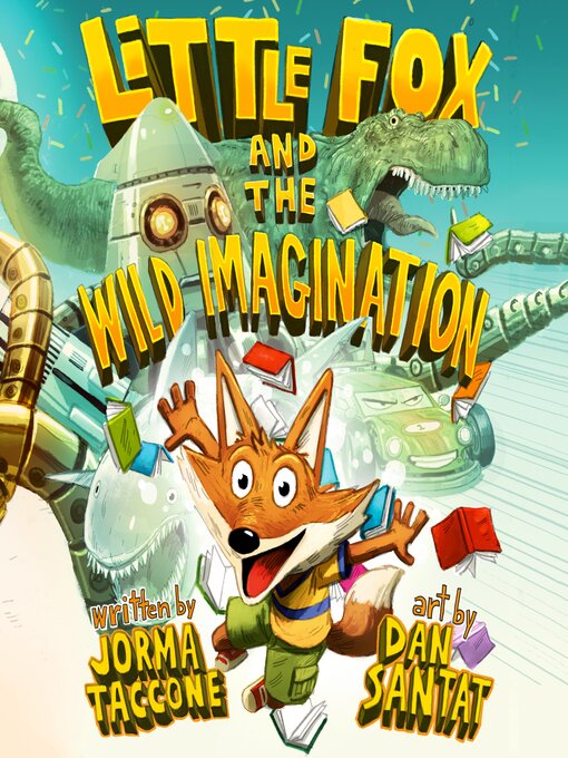 Title details for Little Fox and the Wild Imagination by Jorma Taccone - Available